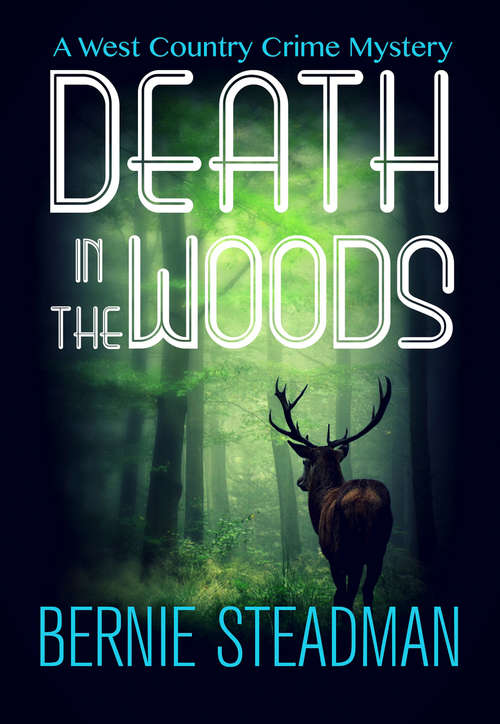 Book cover of Death in the Woods (The West County Crime Mysteries #1)