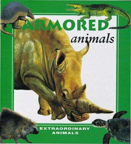 Book cover of Armored Animals (Extraordinary Animals)