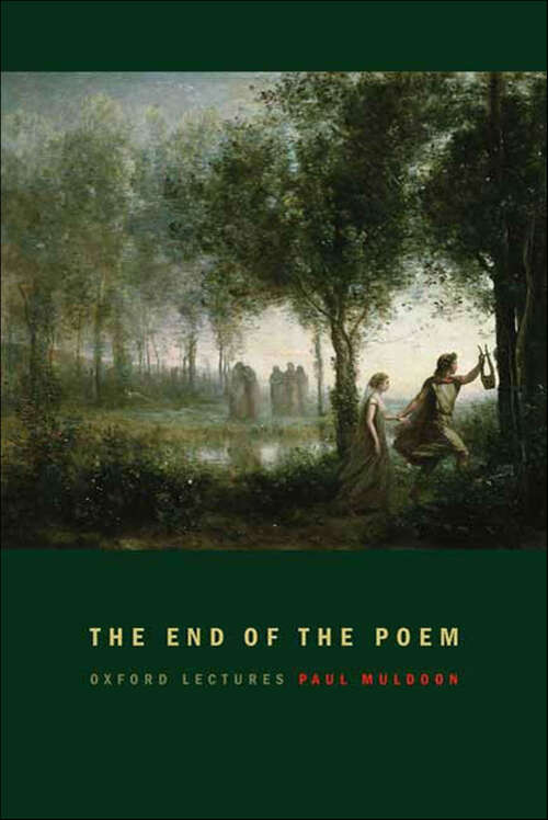 Book cover of The End of the Poem: Oxford Lectures