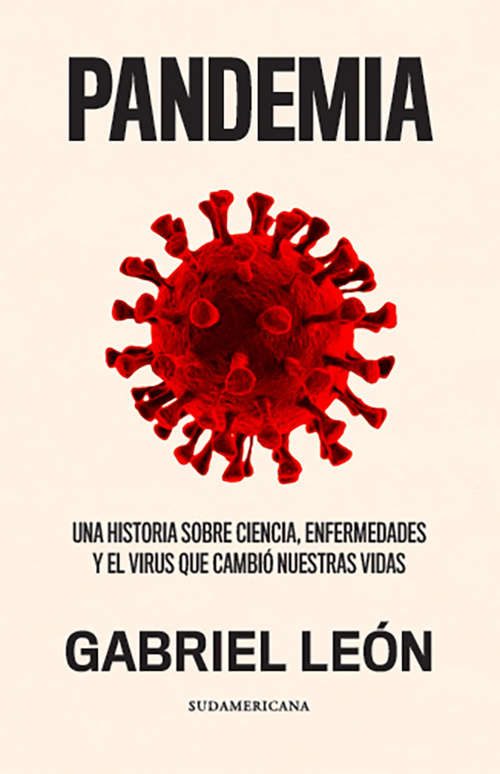 Book cover of Pandemia: Una historia sobre ciencia, enfermedades y el virus que cambió nuestras vidas