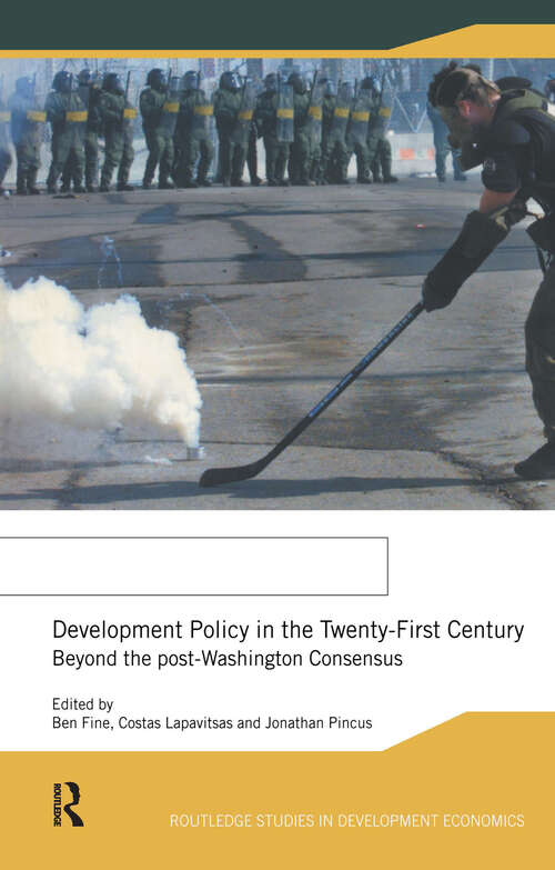 Book cover of Development Policy in the Twenty-First Century: Beyond the Post-Washington Consensus (Routledge Studies In Development Economics Ser.)