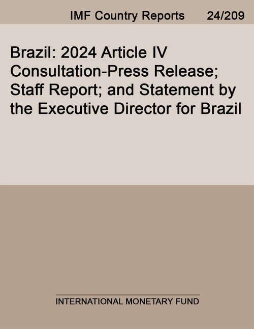 Book cover of Brazil: 2024 Article Iv Consultation-press Release; Staff Report; And Statement By The Executive Director For Brazil (Imf Staff Country Reports)