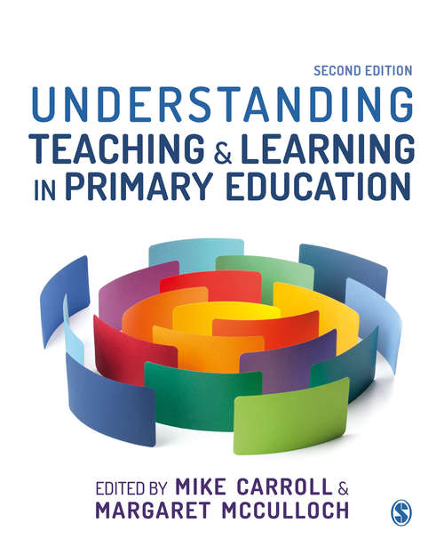 Book cover of Understanding Teaching and Learning in Primary Education (Second Edition)
