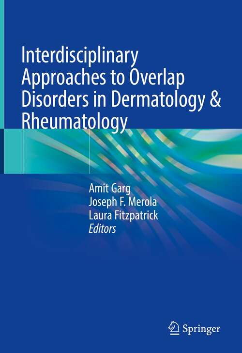 Book cover of Interdisciplinary Approaches to Overlap Disorders in Dermatology & Rheumatology (1st ed. 2022)