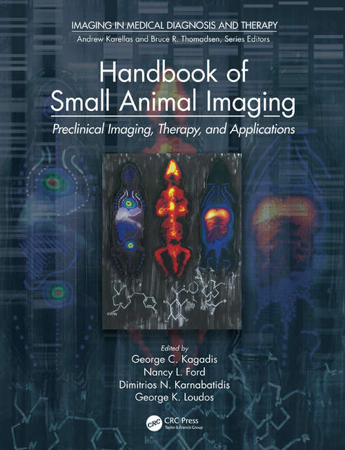 Book cover of Handbook of Small Animal Imaging: Preclinical Imaging, Therapy, and Applications (Imaging in Medical Diagnosis and Therapy)