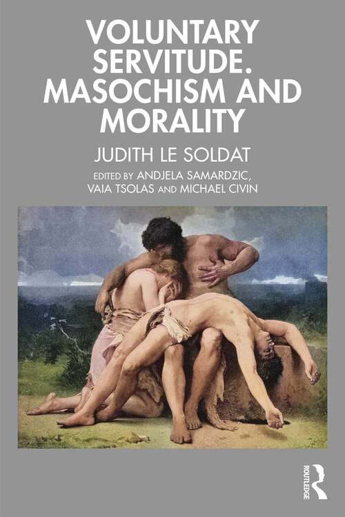 Book cover of Voluntary Servitude. Masochism and Morality