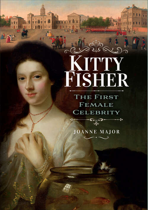 Book cover of Kitty Fisher: The First Female Celebrity