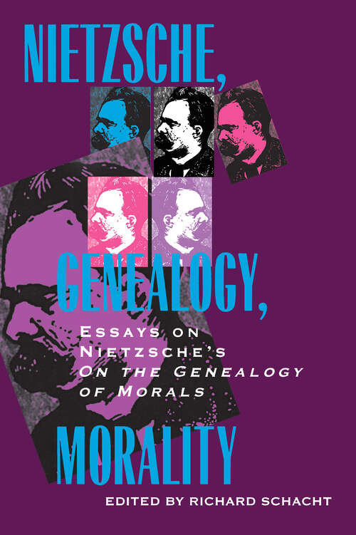 Book cover of Nietzsche, Genealogy, Morality: Essays on Nietzsche's <i>On the Genealogy of Morals</i> (Philosophical Traditions #5)