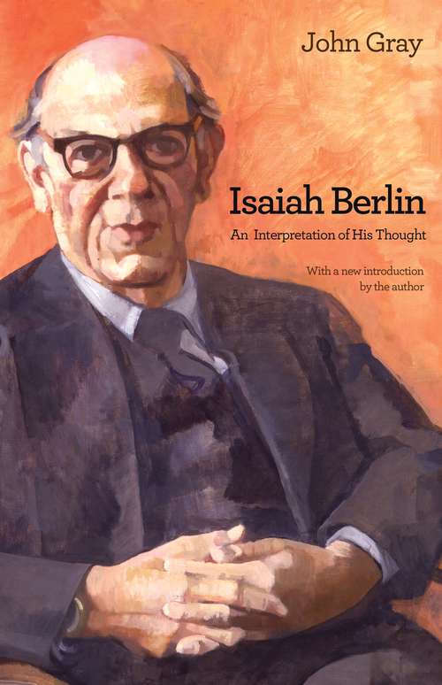Book cover of Isaiah Berlin: An Interpretation of His Thought