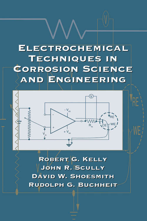 Book cover of Electrochemical Techniques in Corrosion Science and Engineering (Corrosion Technology Ser.: Vol. 18)