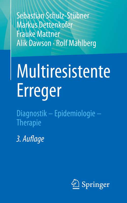 Book cover of Multiresistente Erreger: Diagnostik - Epidemiologie - Therapie (3. Aufl. 2023)