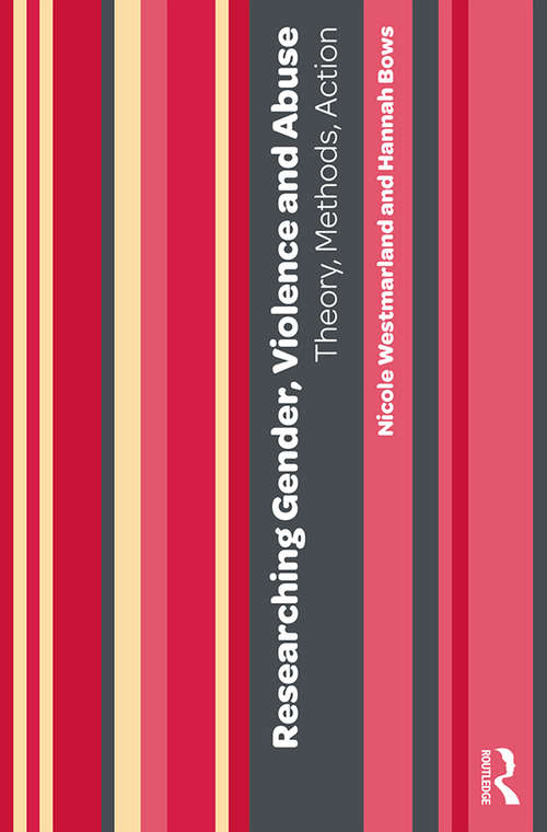 Book cover of Researching Gender, Violence and Abuse: Theory, Methods, Action