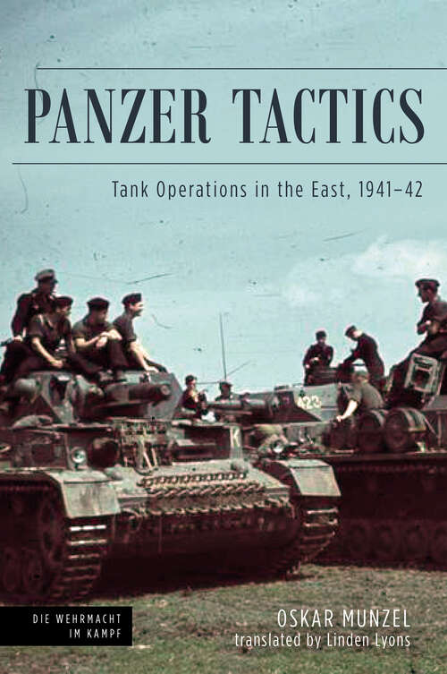 Book cover of Panzer Tactics: Tank Operations in the East, 1941–42 (Die Wehrmacht im Kampf)