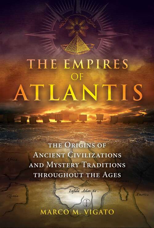 Book cover of The Empires of Atlantis: The Origins of Ancient Civilizations and Mystery Traditions throughout the Ages