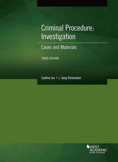 Book cover of Criminal Procedure: Investigation, Cases and Materials (Third Edition) ((American Casebook Series))