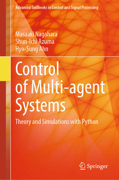 Book cover of Control of Multi-agent Systems: Theory and Simulations with Python (2024) (Advanced Textbooks in Control and Signal Processing)