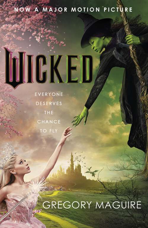 Book cover of Wicked: The Life And Times Of The Wicked Witch Of The West (Wicked Years Ser.: No. 1)