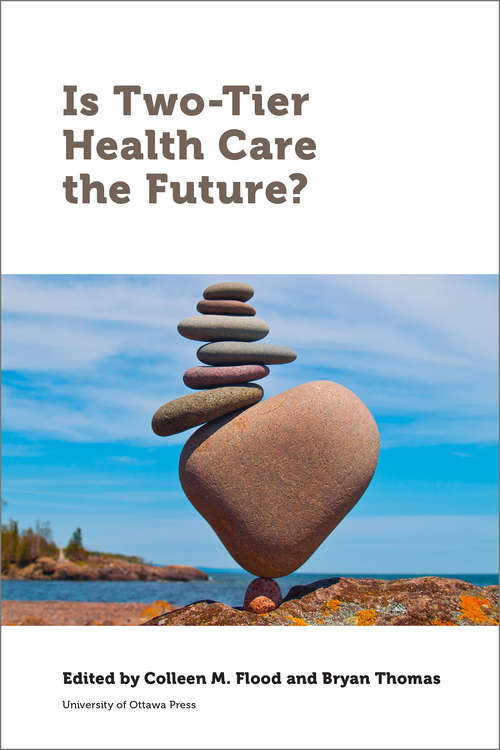 Book cover of Is Two-Tier Health Care the Future? (Law, Technology and Media)
