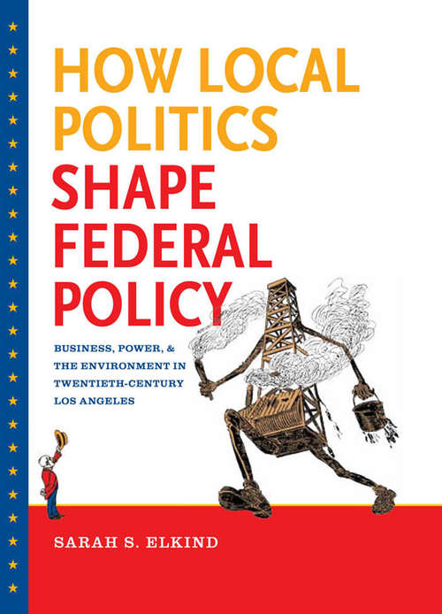 Book cover of How Local Politics Shape Federal Policy