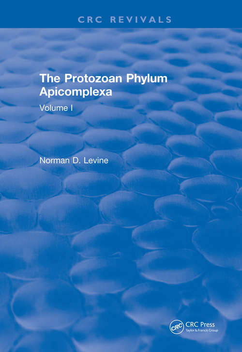 Book cover of The Protozoan Phylum Apicomplexa: Volume 1