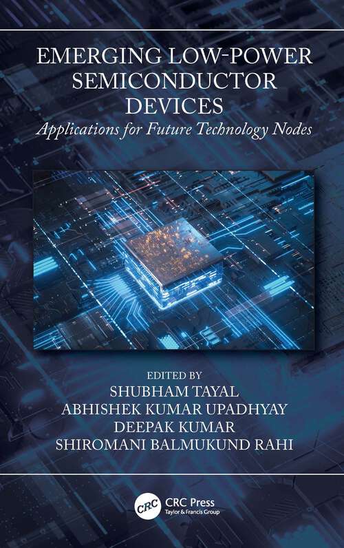 Book cover of Emerging Low-Power Semiconductor Devices: Applications for Future Technology Nodes