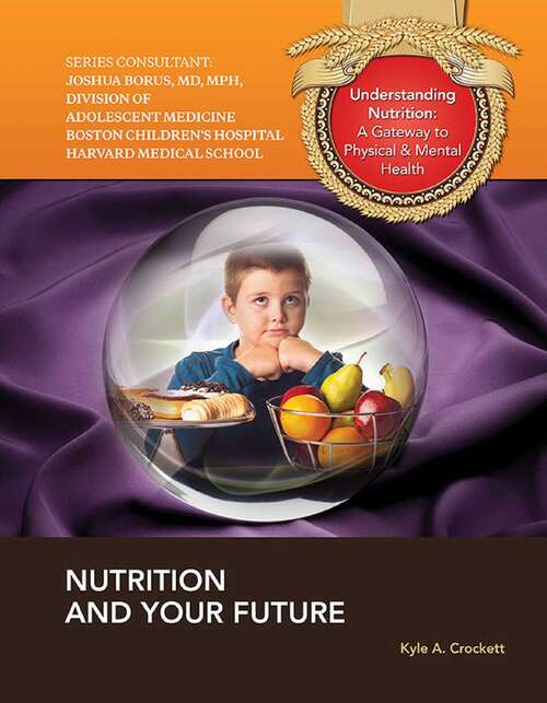 Book cover of Nutrition and Your Future (Understanding Nutrition: A Gateway to Ph)