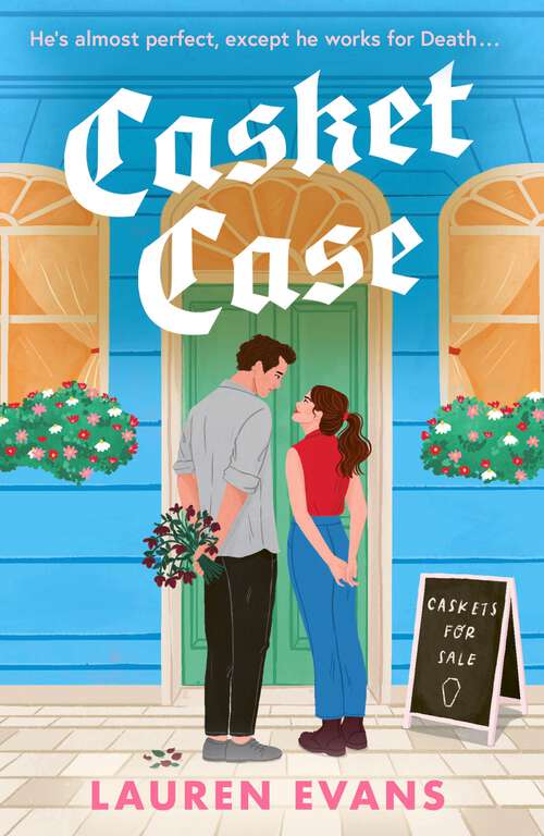 Book cover of Casket Case: The unforgettable, tender and emotional small-town romance