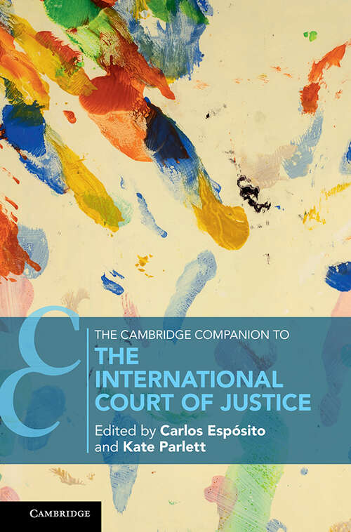 Book cover of The Cambridge Companion to the International Court of Justice (Cambridge Companions to Law)