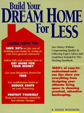 Book cover of Build Your Dream Home for Less