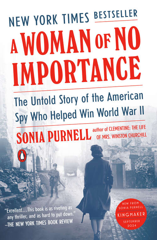 Book cover of A Woman of No Importance: The Untold Story of the American Spy Who Helped Win World War II