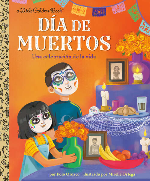 Book cover of Día de Muertos: Una celebración de la vida (Little Golden Book)