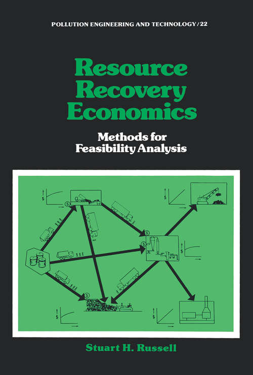 Book cover of Resource Recovery Economics: Methods for Feasibility Analysis (Pollution Engineering And Technology Ser. #2)