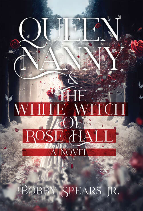 Book cover of Queen Nanny & The White Witch of Rosehall