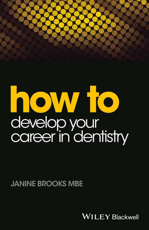 Book cover of How to Develop Your Career in Dentistry