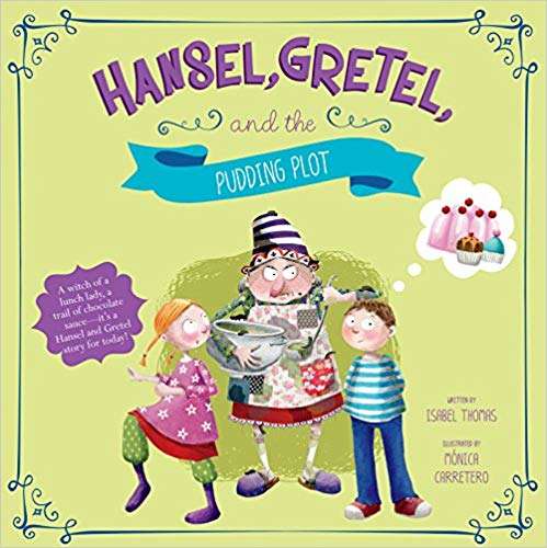 Book cover of Hansel  Gretel  and the Pudding Plot (Fairy Tales Today Ser.)