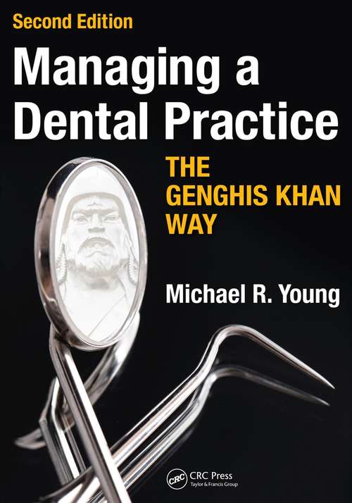 Book cover of Managing a Dental Practice the Genghis Khan Way