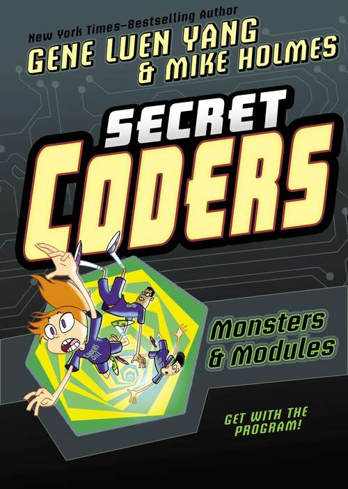 Book cover of Secret Coders: Monsters & Modules (Secret Coders #6)