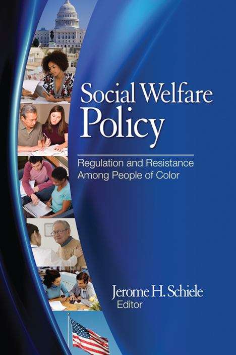 Book cover of Social Welfare Policy: Regulation and Resistance Among People of Color