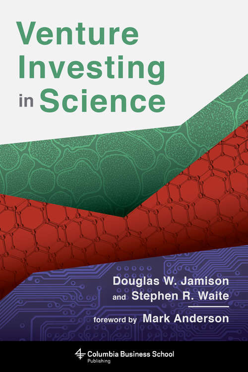 Book cover of Venture Investing in Science (Columbia Business School Publishing)