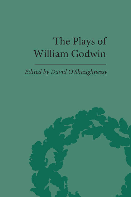Book cover of The Plays of William Godwin (The Pickering Masters)