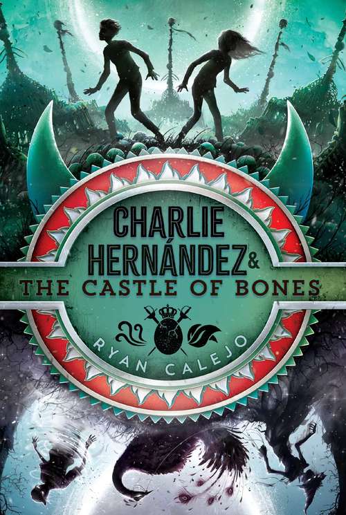 Book cover of Charlie Hernández & the Castle of Bones (Charlie Hernández #2)