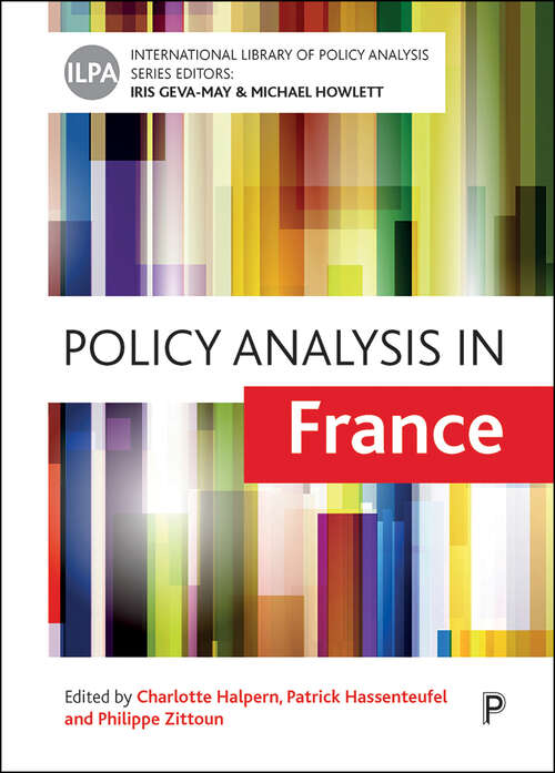 Book cover of Policy Analysis in France (First Edition) (International Library of Policy Analysis)