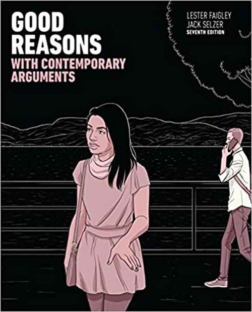 Book cover of Good Reasons With Contemporary Arguments (Seventh Edition)