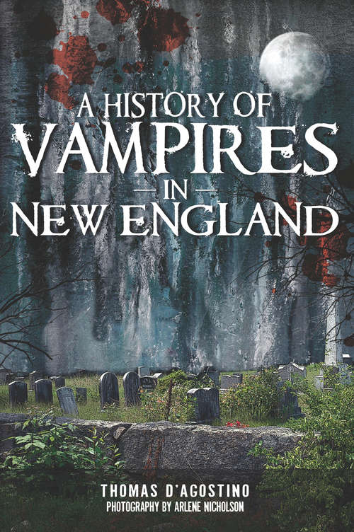 Book cover of A History of Vampires in New England (Haunted America)