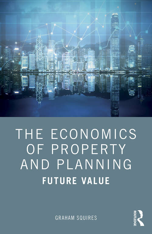 Book cover of The Economics of Property and Planning: Future Value