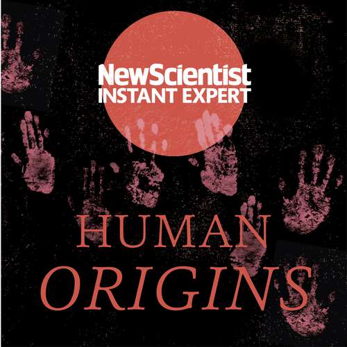 Book cover of Human Origins: 7 million years and counting (New Scientist Instant Expert)