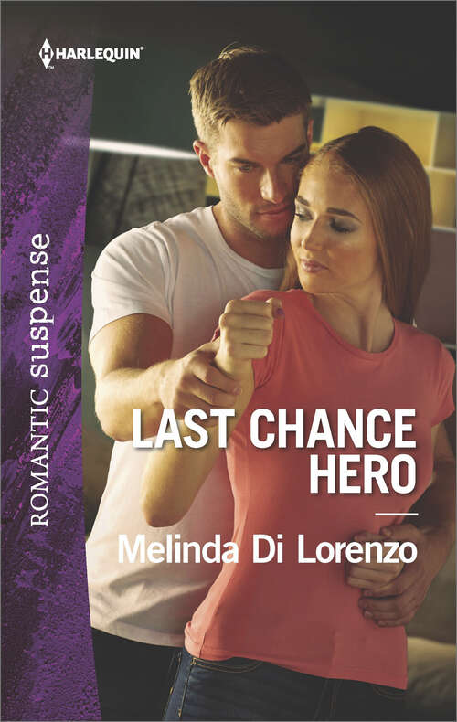 Book cover of Last Chance Hero: Colton's Secret Son Nanny Bodyguard Last Chance Hero Last Chance Hero