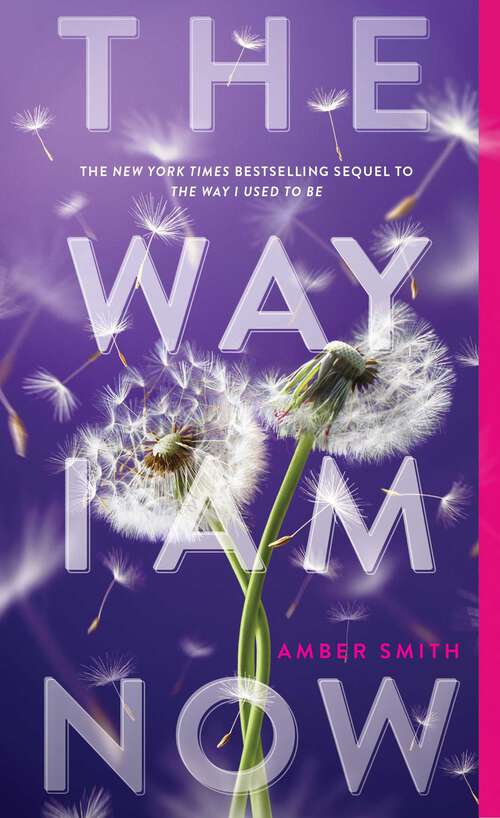 Book cover of The Way I Am Now: The Way I Used To Be; The Way I Am Now (The Way I Used to Be #2)