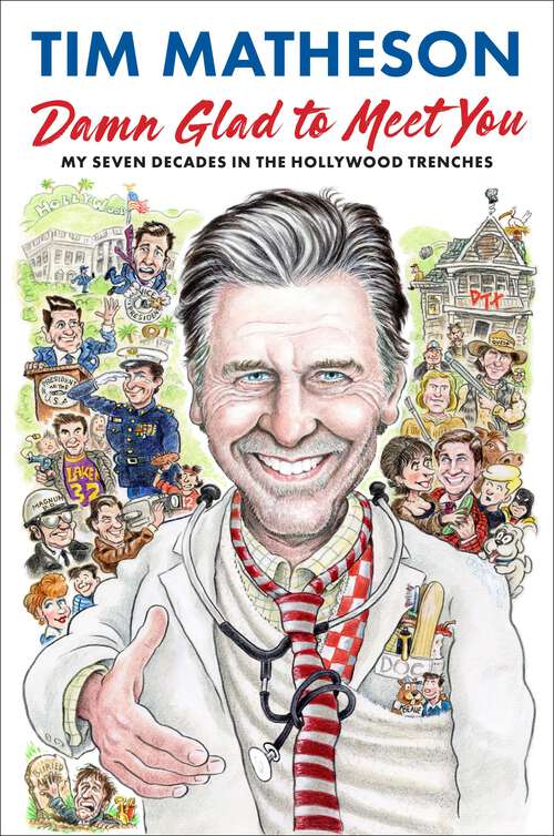 Book cover of Damn Glad to Meet You: My Seven Decades in the Hollywood Trenches