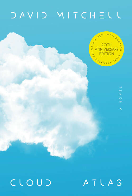 Book cover of Cloud Atlas (20th Anniversary Edition): A Novel